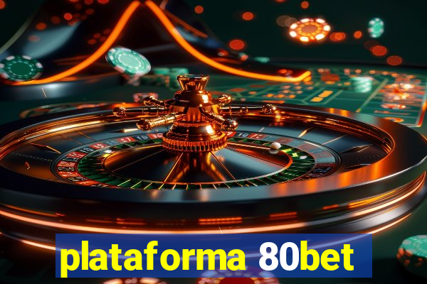 plataforma 80bet